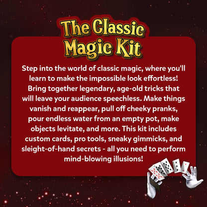 The Classic Magic Kit: Perform 50 Classic Magic Tricks & Illusions (ages 10+)
